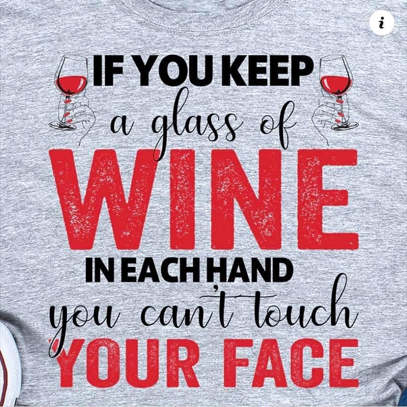 If you keep wine in hand you cant touch face If you keep wine in hand you cant touch face